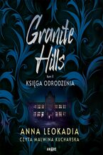 Okładka - Granite Hills. Tom 2. Księga odrodzenia - Anna Leokadia