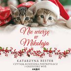 Okładka - Nie wierzę w Mikołaja - Katarzyna Bester