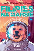 Okładka - Filipies na Marsie - Katarzyna Cholewa