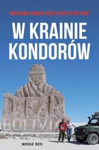 Okładka - W krainie kondorów - Krzysztof Rudź, Wiesława Izabela Rudź