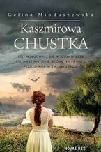 Okładka - Kaszmirowa chustka - Celina Mioduszewska
