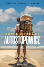Okładka - Autostopowicz - Kamil Grzelak