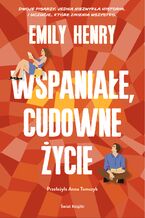 Okładka - Wspaniałe, cudowne życie - Emily Henry