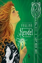 Okładka - Szepty rodu Eld Veriani (#3). Szept gór - Paulina Hendel