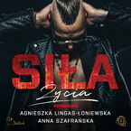 Okładka - Siła życia - Agnieszka Lingas-Łoniewska, Anna Szafrańska