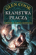 Okładka - Nielitościwy deszcz (Tom 1). Kłamstwa płaczą - Glen Cook