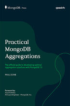 Okładka - Practical MongoDB Aggregations. The official guide to developing optimal aggregation pipelines with MongoDB 7.0 - Paul Done