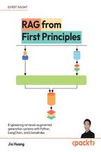 Okładka - RAG from First Principles. Engineering retrieval-augmented generation systems with Python, LangChain, and LlamaIndex - Jia Huang