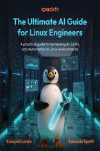 Okładka - The Ultimate AI Guide for Linux Engineers. A practical guide to harnessing AI, LLMs, and Automation in Linux environments - Ezequiel Lanza, Eduardo Spotti