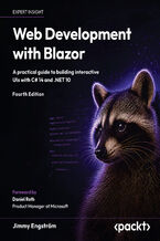 Okładka - Web Development with Blazor. A practical guide to building interactive UIs with C# 14 and .NET 10 - Fourth Edition - Jimmy Engström, Daniel Roth
