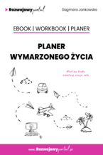 Okładka - Planer wymarzonego życia. Ebook. Workbook. Planer - Dagmara Jankowska