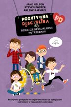 Okładka - Pozytywna dyscyplina dla dzieci ze specjalnymi potrzebami - Jane Nelsen