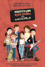Okładka - Pozytywna dyscyplina dla nastolatków - Jane Nelsen