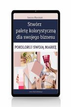 Okładka - Pokoloruj swoją markę - Justyna Marciniak