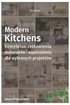 Okładka - Nowoczesna kuchnia - przydatne rozwiązania. Katalog z zestawieniami materiałów i wyposażenia - Ewa Kielek