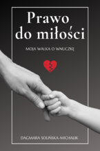 Okładka - Prawo do miłości - Dagmara Solińska-Michalik