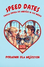 Okładka - Speed Dates. Twoja droga do miłości w XXI wieku - Ralph Belt