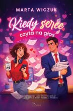 Okładka - Kiedy serce czyta na głos - Marta Wiczuk