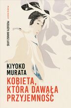 Okładka - Kobieta, która dawała przyjemność - Kiyoko Murata