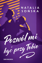 Okładka - Pozwól mi być przy Tobie - Natalia Sońska