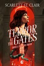 Okładka - Terror at the Gates. Groza puka do bram - Scarlett St. Clair