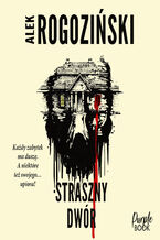 Okładka - Straszny dwór - Alek Rogoziński