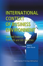 Okładka - International context of business environment. Selected evidence from CEE and SEE countries - Adam Marszk (red.)