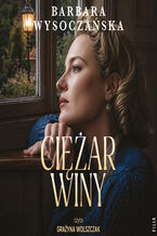 Okładka - Ciężar winy - Barbara Wysoczańska