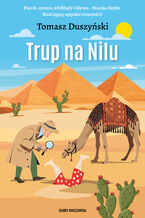 Okładka - Trup na Nilu - Tomasz Duszyński