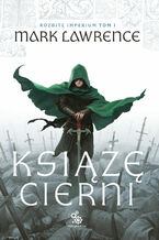 Okładka - Rozbite Imperium (#1). Książę Cierni - Mark Lawrence