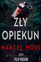 Okładka - Zły opiekun - Marcel Moss