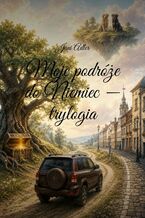 Okładka - Moje podróże do Niemiec - trylogia - Jani Adler