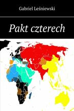 Okładka - Pakt czterech - Gabriel Leśniewski