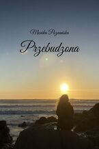 Okładka - Przebudzona - Monika Poznańska