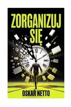 Okładka - Zorganizuj się - Oskar Netto