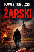 Okładka - Żarski - Paweł Tobolski
