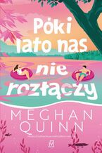 Okładka - Póki lato nas nie rozłączy - Megan Quinn