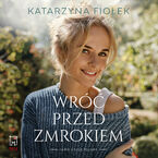 Okładka - Wróć przed zmrokiem - Katarzyna Fiołek