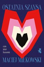 Okładka - Ostatnia szansa - Maciej Miłkowski