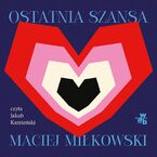 Okładka - Ostatnia szansa - Maciej Miłkowski