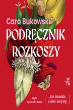 Okładka - Podręcznik rozkoszy - Caro Bukowski