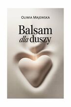 Okładka - Balsam dla duszy - Oliwia Majewska