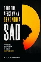 Okładka - Choroba afektywna sezonowa SAD - Michał Walendowski