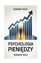 Okładka - Psychologia pieniędzy - Norman Tracy