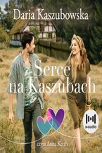 Okładka - Serce na Kaszubach - Daria Kaszubowska