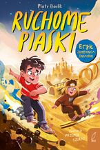 Okładka - Eryk zdobywca światów. Ruchome piaski - Piotr Borlik