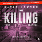 Okładka - The Killing. Tom 3. Odcinek 2 - David Hewson