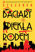 Okładka - Baciary z piekła rodem - Ziemowit Szczerek