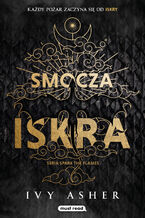 Okładka - Smocza iskra. Spark The Flames. Tom 1 - Ivy Asher