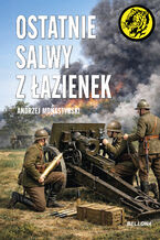 Okładka - Ostatnie salwy z Łazienek. nr 124 - Andrzej Monastyrski